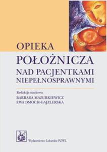 OPIEKA POONICZA NAD PACJENTKAMI NIEPE PZWL 9788320043549 - 2857597923