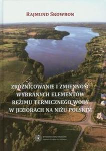 Zrnicowanie i zmienno wybranych elementw reimu termicznego wody w jeziorach na niu polskim - 2857599171