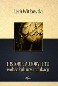 Historie autorytetu wobec kultury i edukacji - 2857599222