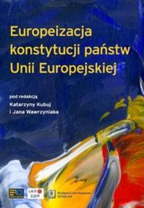 Europeizacja konstytucji pastw Unii Europejskiej - 2857599403