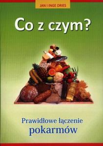 Co z czym? Prawidowe czenie pokarmw - 2857599492