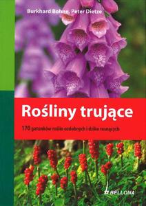 Roliny trujce. 170 gatunkw rolin ozdobnych i dziko rosncych - 2825653691