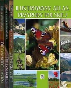 Ilustrowany atlas przyrody polskiej / Polskie cuda natury / Cuda natury / Cuda przyrody - 2857599573