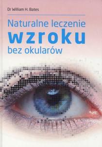 Naturalne leczenie wzroku bez okularw - 2857600461