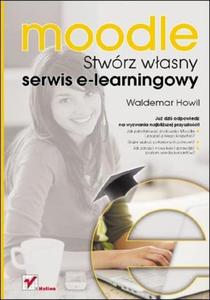 Moodle. Stwrz wasny serwis e-learningowy - 2857600593