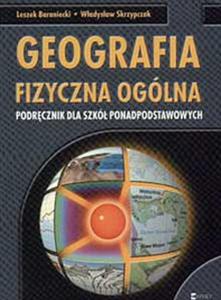 Geografia fizyczna oglna. Szkoy ponadpodstawowe. Podrcznik - 2857600794