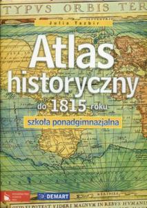 Atlas historyczny do 1815 roku . Szkoa ponadgimnazjalna - 2857600805