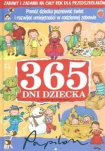 365 Dni Dziecka Zabawy i Zadania na Cay Rok dla Przedszkolakw - 2857601366