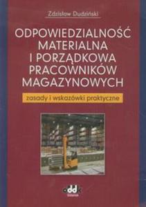 Odpowiedzialno materialna i porzdka pracownikw magazynowych. Zasady i wskazwki praktyczne - 2857602279