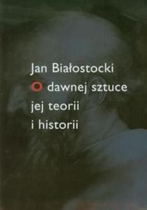 O dawnej sztuce jej teorii i historii - 2857602427