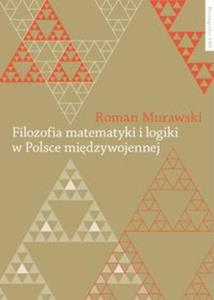 Filozofia matematyki i logiki w polsce midzywojennej