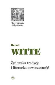 ydowska tradycja i literacka nowoczesno. Heine, Buber, Kafka, Benjamin - 2857603409