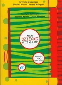 Mam dziecko w 2 klasie poradnik dla rodzicw z materiaami dla dziecka - 2857603585