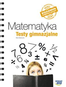 Matematyka. Testy gimnazjalne. Nowy egzamin gimnazjalny - 2857603617