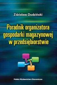 Poradnik organizatora gospodarki materiaowej w przedsibiorstwie - 2857603747