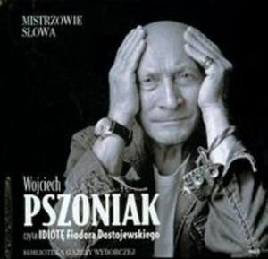 Idiota czyta Wojciech Pszoniak (Pyta CD)