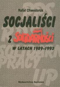 Socjalici z solidarnoci w latach 1989-1993 - 2857604099