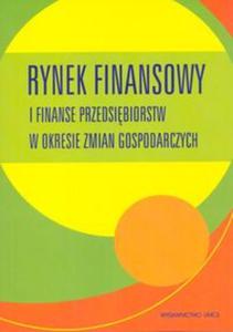 Rynek finansowy i finanse przedsibiorstw w okresie zmian gospodarczych