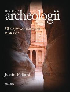 Historia archeologii. 50 najwaniejszych odkry - 2857604518