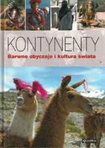 Kontynenty barwne obyczaje i kultura wiata - 2857604519