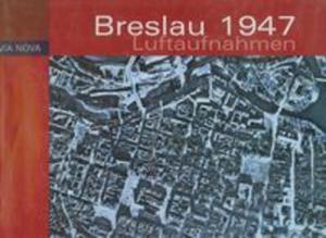 Breslau 1947 Luftaufnahmen - 2857604595