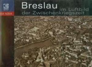 Breslau im Luftbild der Zwischenkriegszeit - 2857604596