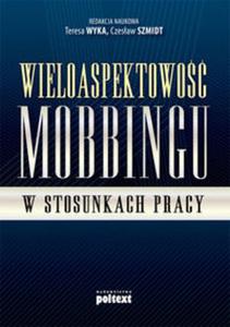 Wieloaspektowo mobbingu w stosunkach pracy - 2857604708