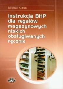 Instrukcja BHP dla regaw magazynowych niskich obsugiwanych rcznie - 2857604733