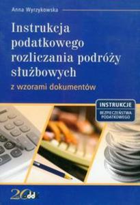 Instrukcja podatkowego rozliczania podry subowych z wzorami dokumentw - 2857604751