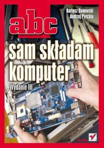 ABC sam skadam komputer. Wydanie III