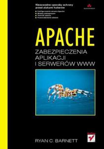 Apache. Zabezpieczenia aplikacji i serwerw WWW - 2857604988