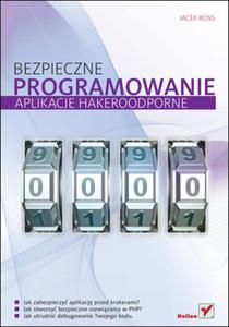 Bezpieczne programowanie. Aplikacje hakeroodporne - 2857605020