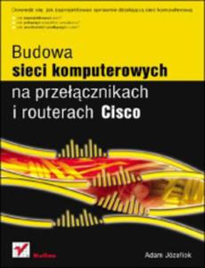 Budowa sieci komputerowych na przecznikach i routerach Cisco - 2857605039