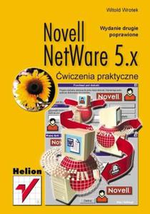 Novell NetWare 5.x. wiczenia praktyczne. Wydanie II poprawione - 2857605155