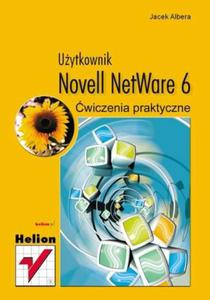 Novell NetWare 6. wiczenia praktyczne. Uytkownik - 2857605156