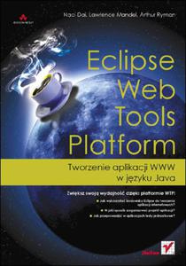 Eclipse Web Tools Platform. Tworzenie aplikacji WWW w jzyku Java - 2857605228