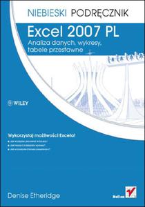 Excel 2007 PL. Analiza danych, wykresy, tabele przestawne. Niebieski podrcznik - 2857605240