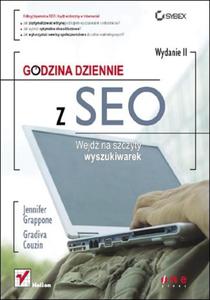 Godzina dziennie z SEO. Wejd na szczyty wyszukiwarek. Wydanie II - 2857605300