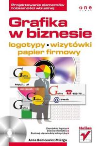 Grafika w biznesie. Projektowanie elementw tosamoci wizualnej - logotypy, wizytwki oraz papier firmowy - 2857605303