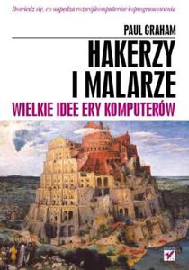 Hakerzy i malarze. Wielkie idee ery komputerw - 2857605311