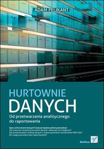 Hurtownie danych. Od przetwarzania analitycznego do raportowania - 2857605335