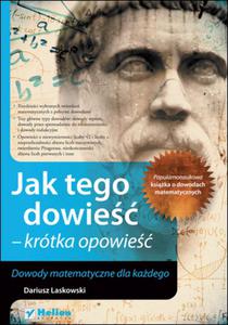 Jak tego dowie - krtka opowie. Dowody matematyczne dla kadego - 2857605368