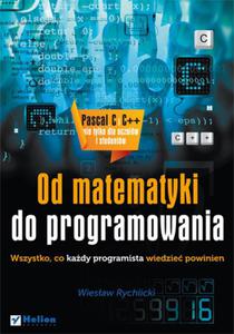 Od matematyki do programowania. Wszystko, co kady programista wiedzie powinien - 2857605427