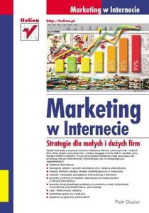 Marketing w Internecie. Strategie dla maych i duych firm - 2857605438