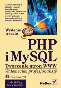 PHP i MySQL. Tworzenie stron WWW. Vademecum profesjonalisty. Wydanie trzecie - 2857605565