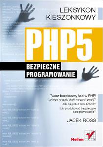PHP5. Bezpieczne programowanie. Leksykon kieszonkowy - 2857605573