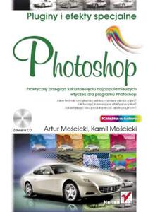 Photoshop. Pluginy i efekty specjalne - 2857605581