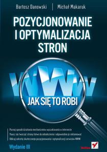 Pozycjonowanie i optymalizacja stron WWW. Jak si to robi. Wydanie III - 2857605615