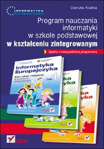 Informatyka Europejczyka. Program nauczania informatyki w szkole podstawowej w ksztaceniu zintegrowanym - 2857605673