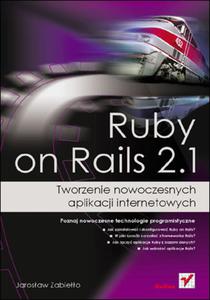 Ruby on Rails 2.1. Tworzenie nowoczesnych aplikacji internetowych - 2857605722